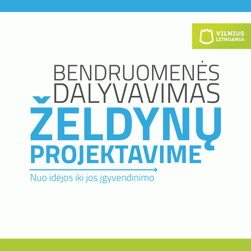 Vilniečiai želdynų projektavime dalyvaus nuo idėjos iki jos įgyvendinimo