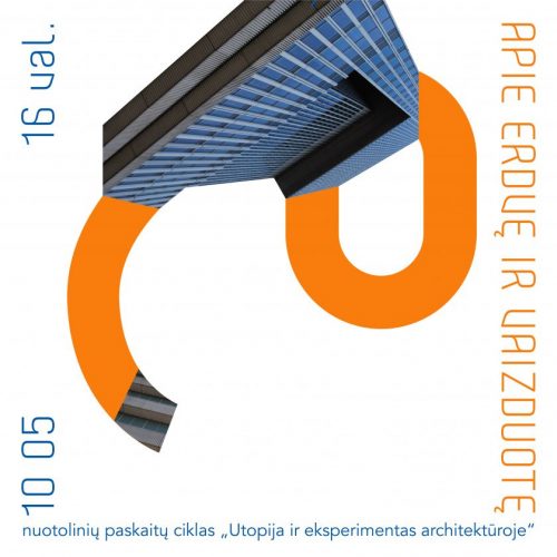 Nuotolinių paskaitų ciklas norintiems išgirsti daugiau apie utopiją ir eksperimentą architektūroje